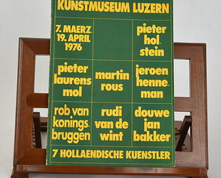 7 hollaendische Kuenstler. Kunstmuzeum Luzern 1976. Pieter Holstein. Pieter Laurens Mol. Martin Rous. Jeroen Henneman. Rob van Koningsbruggen. Rudi van de Wint. Douwe Jan Bakker.