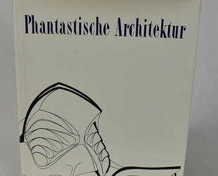 Phantastische Architektur.