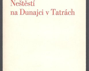 Neštěstí na Dunajci v Tatrách.