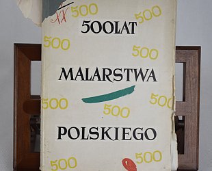 500 lat malarstwa polskiego.