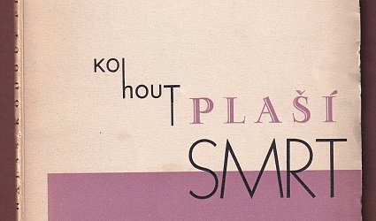 Kohout plaší smrt.