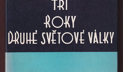 Tři roky druhé světové války.