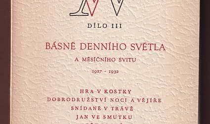Dílo III. Básně denního světla a měsíčního svitu. 1927 - 1932.