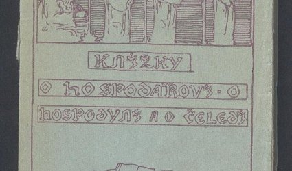 Tomáše Štítného knížky o hospodářovi, hospodyni a čeledi.