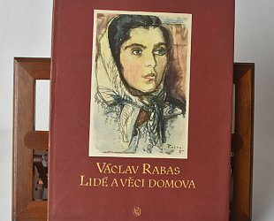 Václav Rabas. Lidé a věci domova.