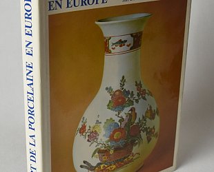 L´Art de la Porcelaine en Europe.