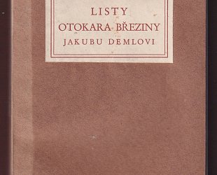 Listy Otokara Březiny Jakubu Demlovi.