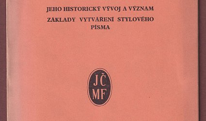 Písmo. Jeho historický vývoj a význam. Základy vytváření stylového písma.