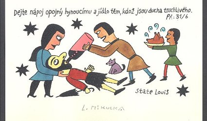 Dejte nápoj opojný hynoucímu a jídlo těm, kdož jsou ducha truchlivého. Př.:31/6.