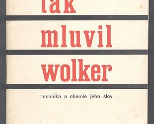 Tak mluvil Wolker.
