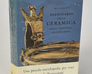 Dizionario della ceramica dalla preistoria all'Ottocento.