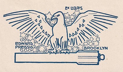 Ex Libris Edward Preissig. Americký orel s rozpjatými křídly , obklopen hvězdami z vlajky Spojených států severoamerických, sedící na hlavni děla.