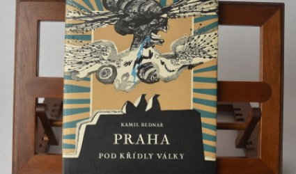 Praha pod křídly války.