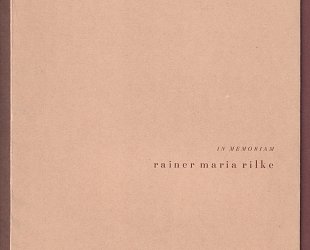 In memoriam Rainer Maria Rilke.
