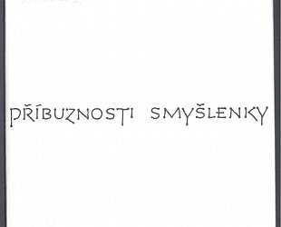 Příbuznosti. Smyšlenky.