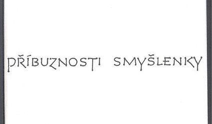 Příbuznosti. Smyšlenky.