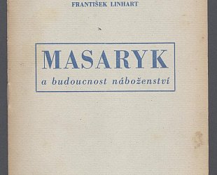 Masaryk a budoucnost náboženství.