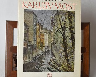 Karel Holan. Karlův most.